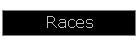 Races